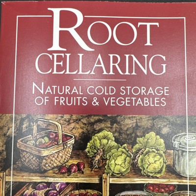 Root Cellaring Natural Cold Storage of Fruits & Vegetables by M. & N. Bubel