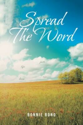 Spread The Word: Thoughts and Ideas to Enhance Our Journey through the Holy...
