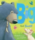 Big and Small by Elizabeth Bennett (Paperback, 2015)