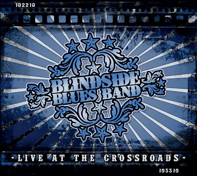 BLINDSIDE BLUES BAND - LIVE AT THE CROSSROADS CD+DVD (KILLER HEAVY GUITAR ROCK)
