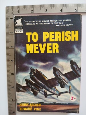 To Perish Never Henry Archer And Edward Pine 1954 Paperback Cassell 1st Viking