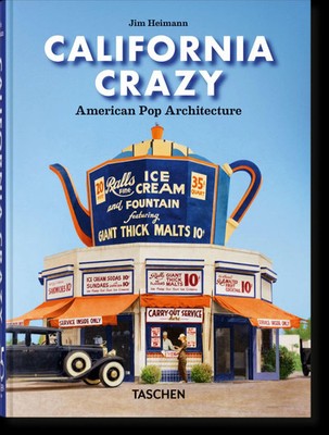 California Crazy. American Pop Architecture. 45th Ed. Jim Heimann Buch Englisch