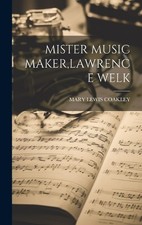 Mary Lewis Coakley Mister Music Maker, Lawrence Welk (Hardback) (UK IMPORT)
