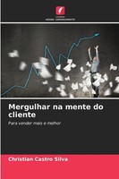 Christian Castro Silva | Mergulhar Na Mente Do Cliente | Taschenbuch (2025)