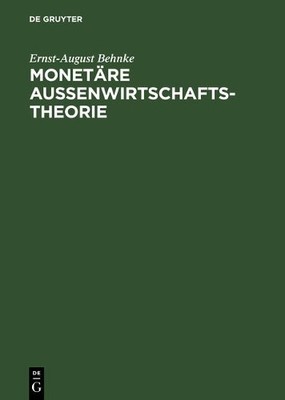 Monetre Auenwirtschaftstheorie by Ernst-August Behnke - 9783486237504