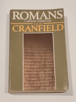 ROMANS: A SHORTER COMMENTARY By C. E. B. Cranfield Good Paperbopk Book