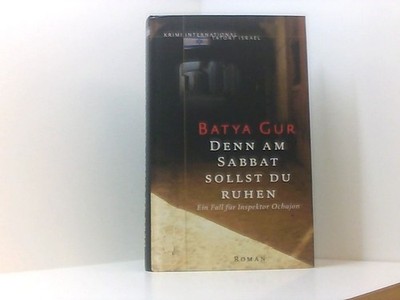 Denn am Sabbat sollst du ruhen: Roman, Ein Fall für Inspektor Ochajon Batya Gur:
