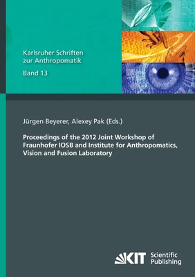 Proceedings of the 2012 Joint Workshop of Fraunhofer IOSB and Institute for...