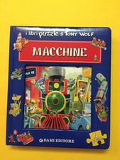Macchine. Libro puzzle-di Tony Wolf-libro Dami 2012-Con 4 puzzle da 12 pezzi