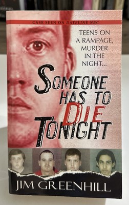Someone Has To Die Tonight By Jim Greenhill (Inscribed/Signed) True Crime 1st ED
