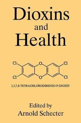 A. Schecter | Dioxins and Health | Taschenbuch | Englisch (2013)