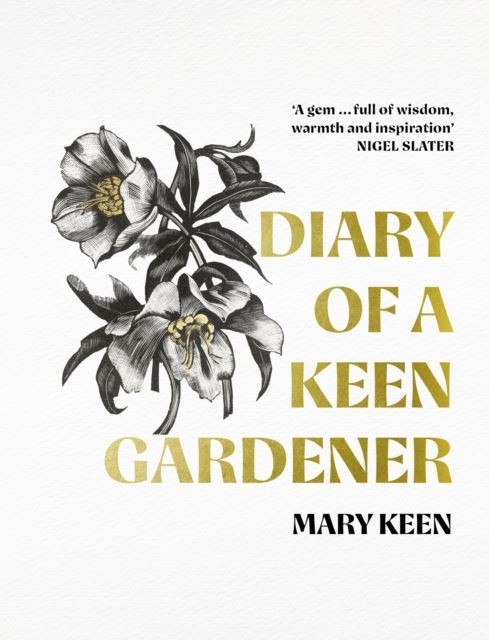 Diary of a Keen Gardener by Mary Keen Hardback