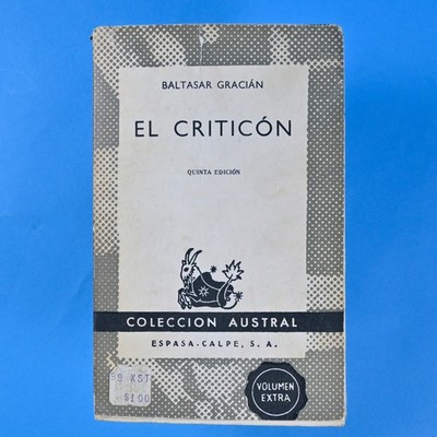 El Criticón | Baltasar Gracián y Morales | Coleccion Austral | Quinta Ed 1957