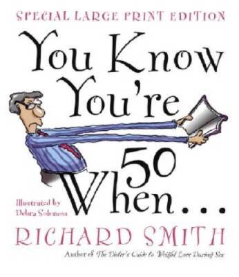 You Know You're Fifty When - Paperback By Smith, Richard - GOOD