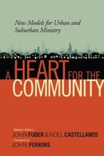 A Heart for the Community: New Models fo- hardcover, John E Fuder, 9780802491312