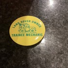 1990s Vintage and Collectable Land Rover Owner Trainee Mechanic pin badge 6cm