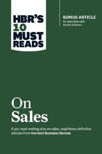 Andris Zoltners Manis HBR's 10 Must Reads on Sales (with bonus inter (Tascabile)