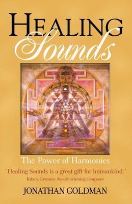 Healing Sounds: The Power of Harmonics - Goldman, Jonathan - paperback - Good