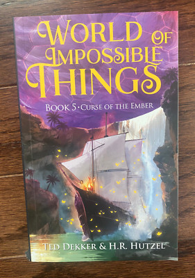 World of Impossible Things Book 5 Curse of the Ember Ted Dekker