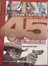 John Taffin Book of The .45 Caliber NEW Gun Book Just out Pistol handgun Shoot a