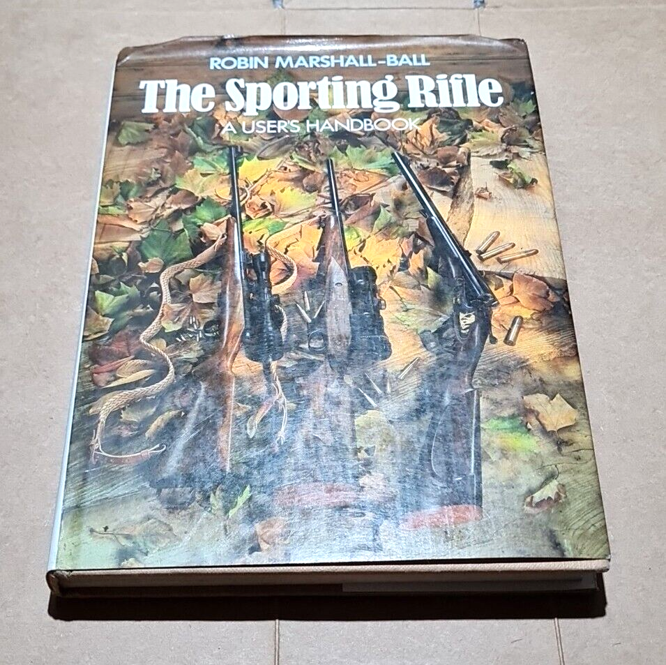 The Sporting Rifle: a User's Handbook Hardback Book 200+ Pages