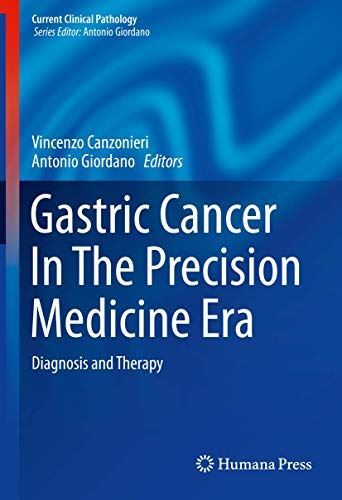 Gastric Cancer In The Precision Medicine Era: Diagnosis and (New