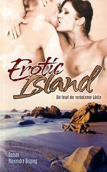Erotic Island: Die Insel der verbotenen Lüste von B... | Buch | Zustand sehr gut - Bisping, Alexandra