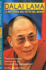 Dalai lama. La mia terra sul tetto del mondo. Gyatso Tenzin (Dalai Lama). 1997.