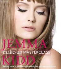 Jemma Kidd Make-up Masterclass: Beauty Bible of Professional Techniq - VERY GOOD
