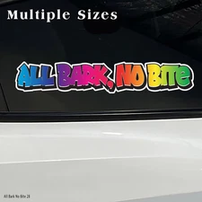 All Bark No Bite Dog Vinyl Decal Sticker BOGO