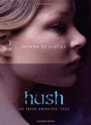 Hush: An Irish Princess' Tale - Hardcover, by Napoli Donna Jo - Very Good b