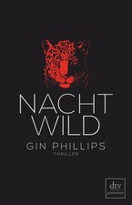 NACHTWILD: Thriller Thriller Phillips, Gin und Susanne Goga-Klinkenberg: