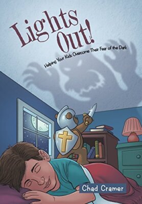 Lights Out!: Helping Your Kids Overcome Their Fear of the Dark by ...