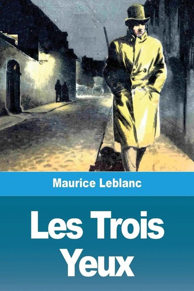 Les Trois Yeux Maurice Leblanc Taschenbuch Kartoniert / Broschiert FranzöSisch-image