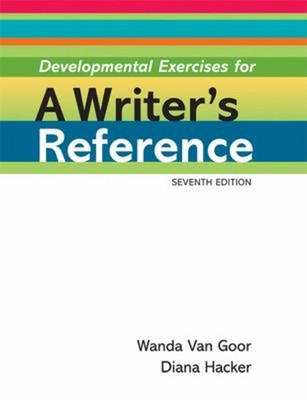 Developmental Exercises for a Writer's Reference Nancy, Hacker, D