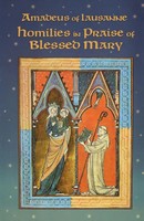 Amadeus Of Lausanne | Homilies In Praise Of Blessed Mary | Taschenbuch (1994)