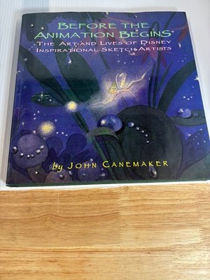 BEFORE THE ANIMATION BEGINS: THE ART AND LIVES OF DISNEY By John Canemaker *VG+*