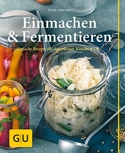 Petra Casparek Einmachen & Fermentieren: Einfache Rezepte für (Copertina rigida)