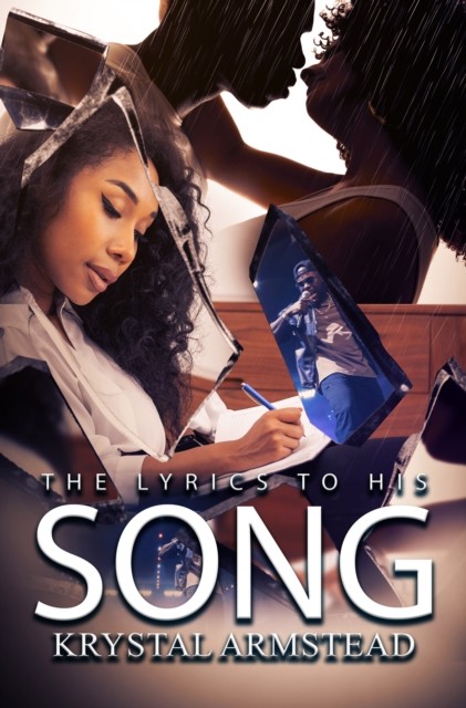 The Lyrics to His Song by Krystal Armstead (Paperback Book)