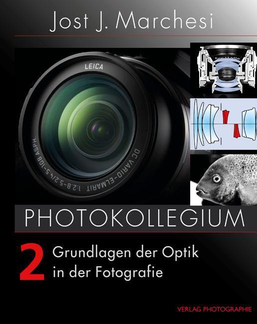Photokollegium 2 Grundlagen Der Optik In Der Fotografie Jost J.
