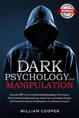 Dark Psychology and Manipulation: Dark Psychology and Manipulation: Discover 40  - Zdjęcie 1 z 1