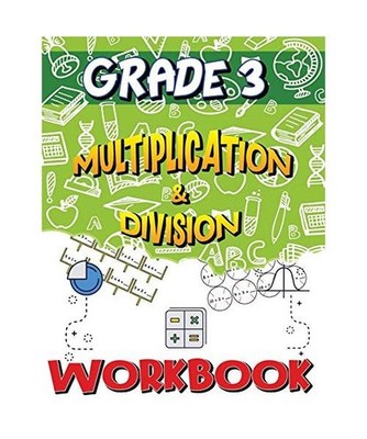 Grade 3 Multiplication and Division Workbook: Multiplication and Division Worksh