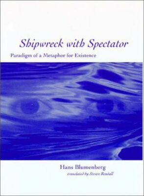 Shipwreck With Spectator: Paradigm Of A Metaphor For Existence