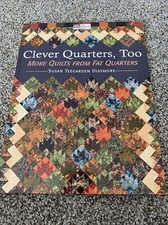 EUC Clever Quarters, Too More Quilts From Fat Quarters 16 projects patterns