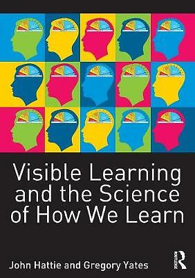 Visible Learning and the Science of How We Learn by John Hattie, Gregory C....