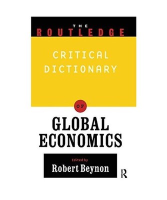 Routledge Companion to Global Economics, Robert Beynon