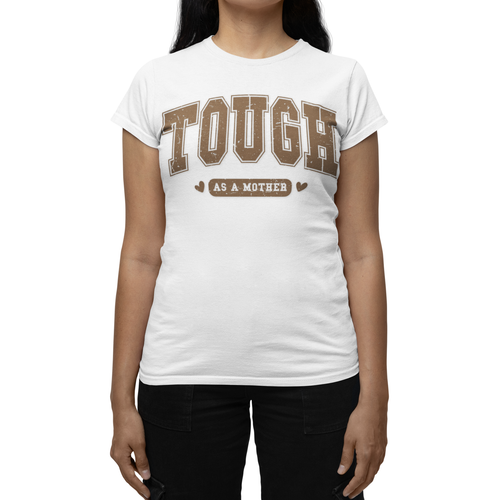 Tough as a Mother T-Shirt, Funny Mom Shirt, Gifts for Moms, Mother's Day Gift