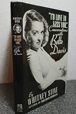 I'D LOVE TO KISS YOU: CONVERSATIONS WITH BETTE DAVIS By Whitney Stine BRAND NEW