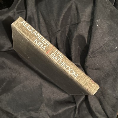 The Bathroom by Alexander Kira Psychology of Restroom Facility Design 1976 HC