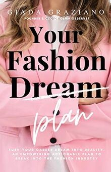 Your Fashion Plan: Turn your career dream into reality. ... | Buch | Zustand gut
